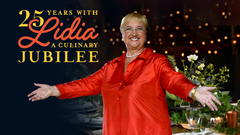 25 Years With Lidia: A Culinary Jubilee